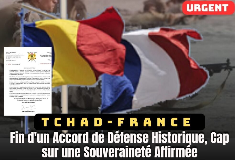 Tchad – France : Fin d’un Accord de Défense Historique, Cap sur une Souveraineté Affirmée