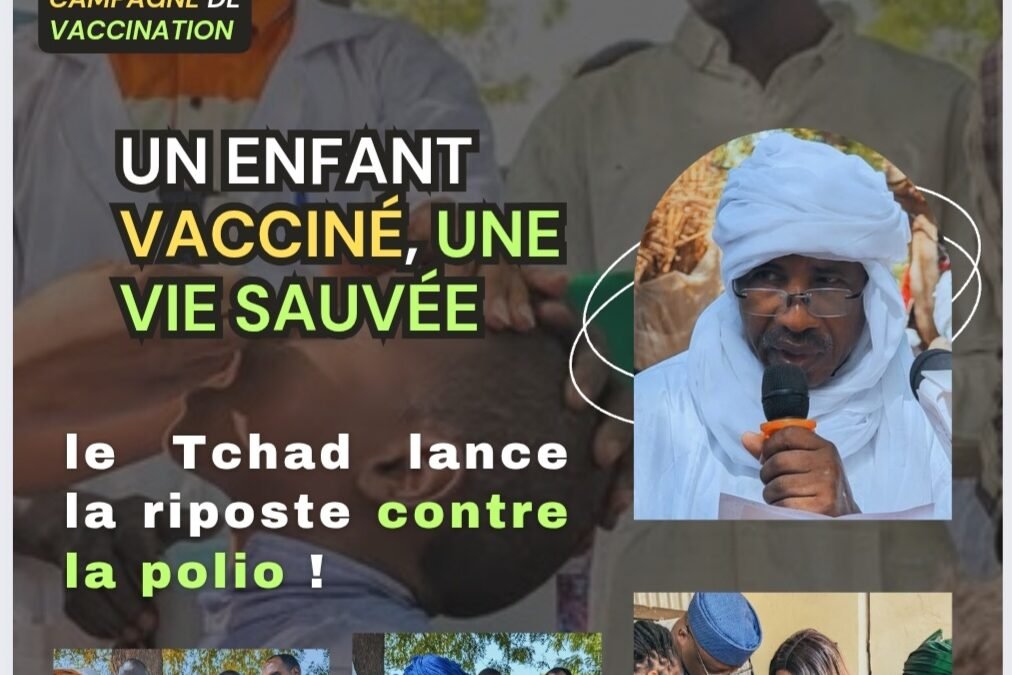Un enfant vacciné, une vie sauvée : le Tchad lance la riposte contre la polio !