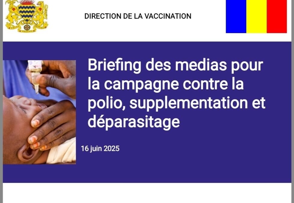 Polio : Le Tchad mobilise sa presse pour une riposte sanitaire nationale