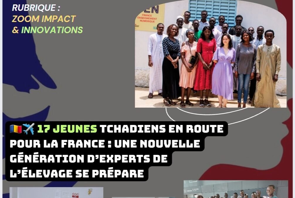 17 jeunes Tchadiens en route pour la France : une nouvelle génération d’experts de l’élevage se prépare