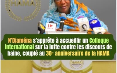 N’Djaména s’apprête à accueillir un Colloque international sur la lutte contre les discours de haine, couplé au 30ᵉ anniversaire de la HAMA