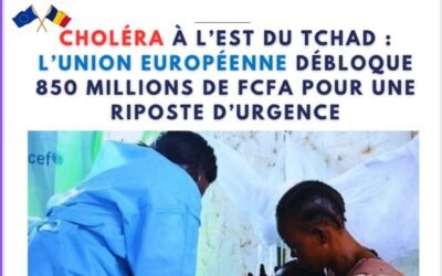 Choléra à l’Est du Tchad : L’Union européenne débloque 850 millions de FCFA pour une riposte d’urgence