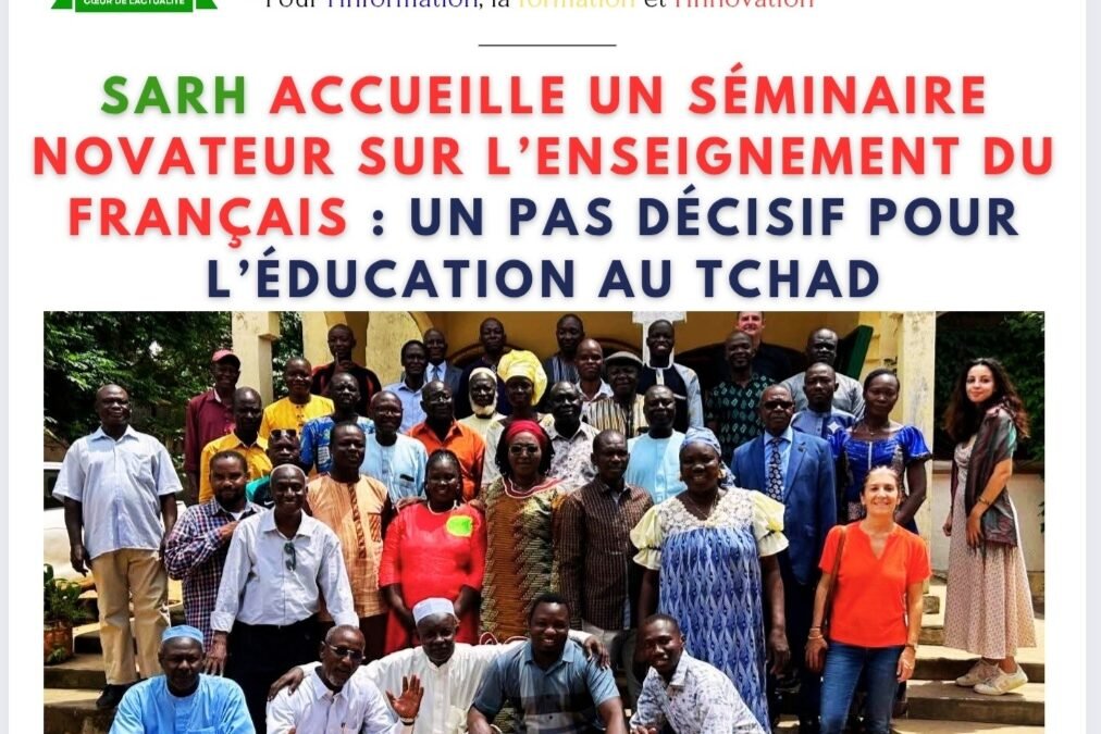 Sarh accueille un séminaire novateur sur l’enseignement du français : un pas décisif pour l’éducation au Tchad