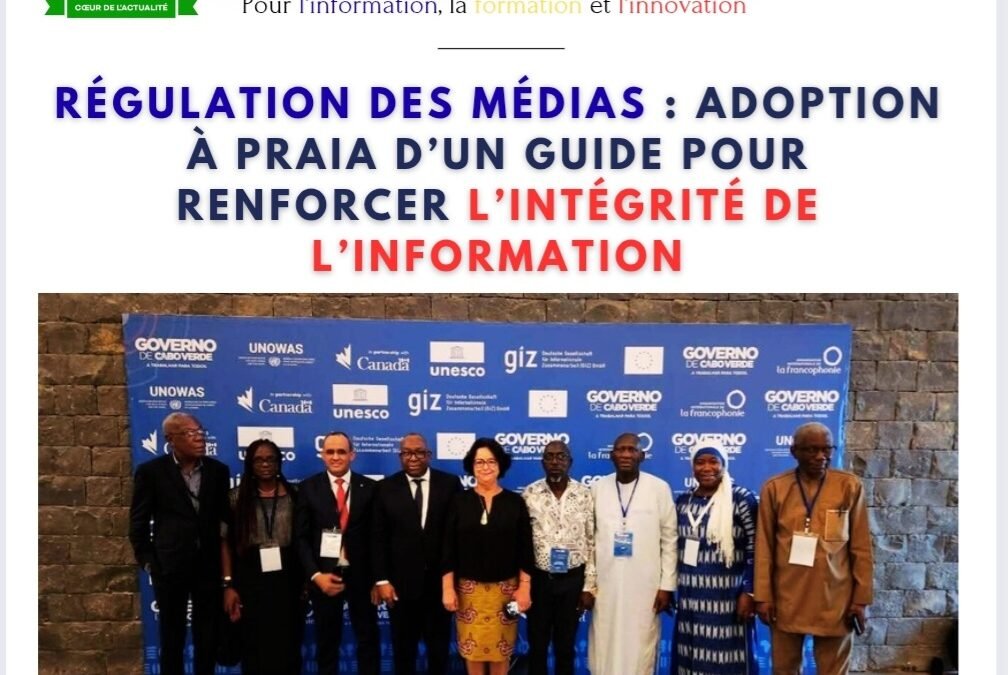 Régulation des médias : adoption à Praia d’un guide pour renforcer l’intégrité de l’information