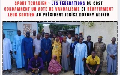 Sport tchadien : Les Fédérations du COST condamnent un acte de vandalisme et réaffirment leur soutien au président Idriss Dokony Adiker