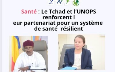 Santé : Le Tchad et l’UNOPS renforcent leur partenariat pour un système de santé plus résilient