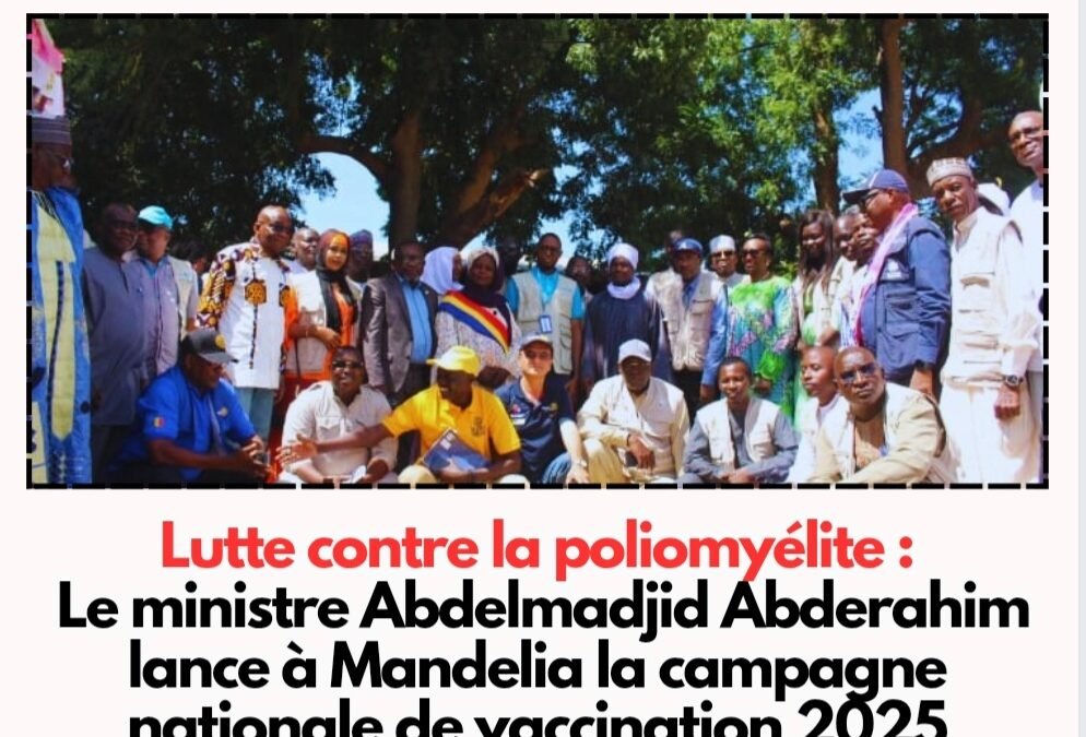 Lutte contre la poliomyélite : Le ministre Abdelmadjid Abderahim lance à Mandelia la campagne nationale de vaccination 2025