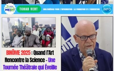 BINÔME 2025 : Quand l’Art Rencontre la Science – Une Tournée Théâtrale qui Éveille les Consciences au Tchad