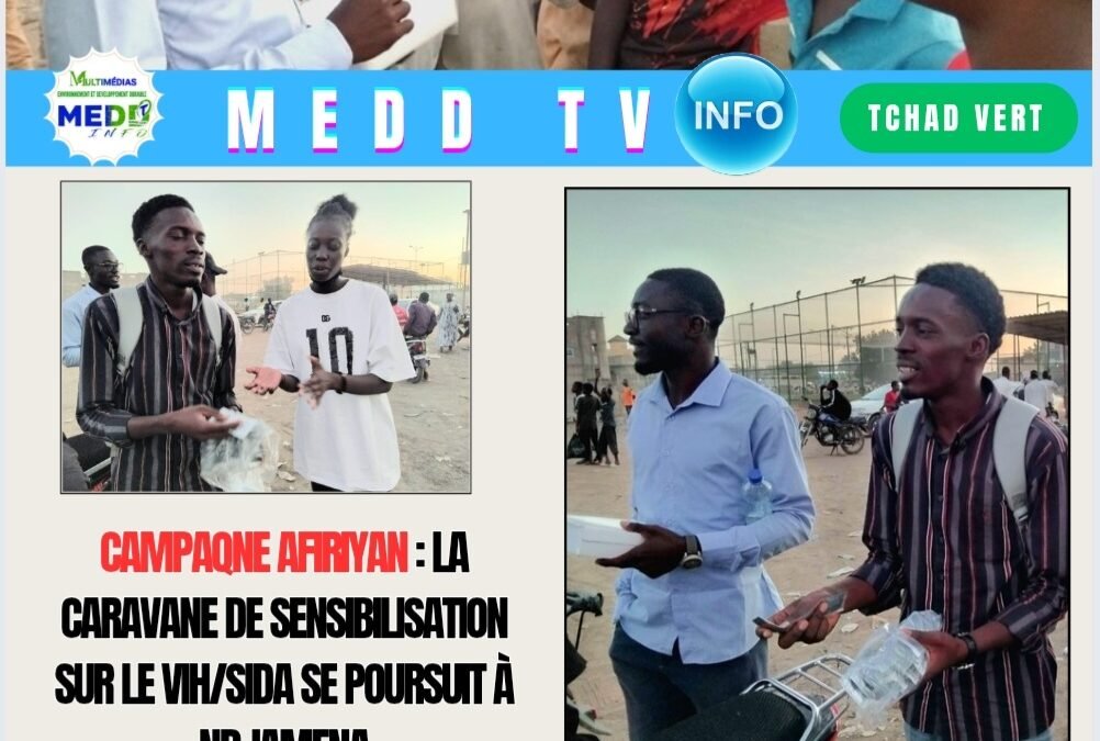 CAMPAQNE AFIRIYAN : LA CARAVANE DE SENSIBILISATION SUR LE VIH/SIDA SE POURSUIT À NDJAMENA