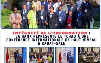 Intégrité de l’Information : La HAMA Représente le Tchad à une Conférence Internationale de Haut Niveau à Rabat-Salé