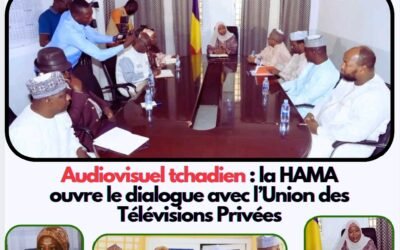 Audiovisuel tchadien : la HAMA ouvre le dialogue avec l’Union des Télévisions Privées