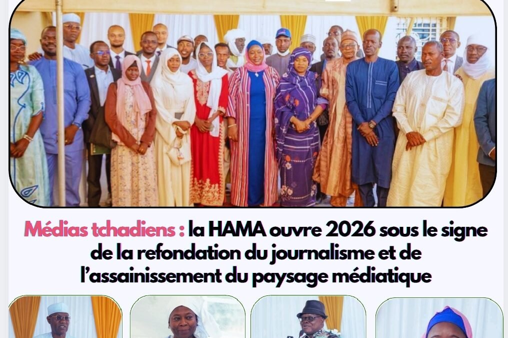 Médias tchadiens : la HAMA ouvre 2026 sous le signe de la refondation du journalisme et de l’assainissement du paysage médiatique