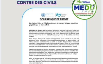 TCHAD | FRAPPE DE DRONE À TINÉ : L’ONU CONDAMNE FERMEMENT UNE ATTAQUE MEURTRIÈRE CONTRE DES CIVILS