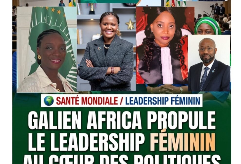 Santé mondiale : Galien Africa propulse le leadership féminin au cœur des politiques publiques