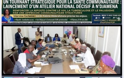 Tchad / Parlons Santé publique – Un tournant stratégique pour la santé communautaire : lancement d’un atelier national décisif à N’Djamena