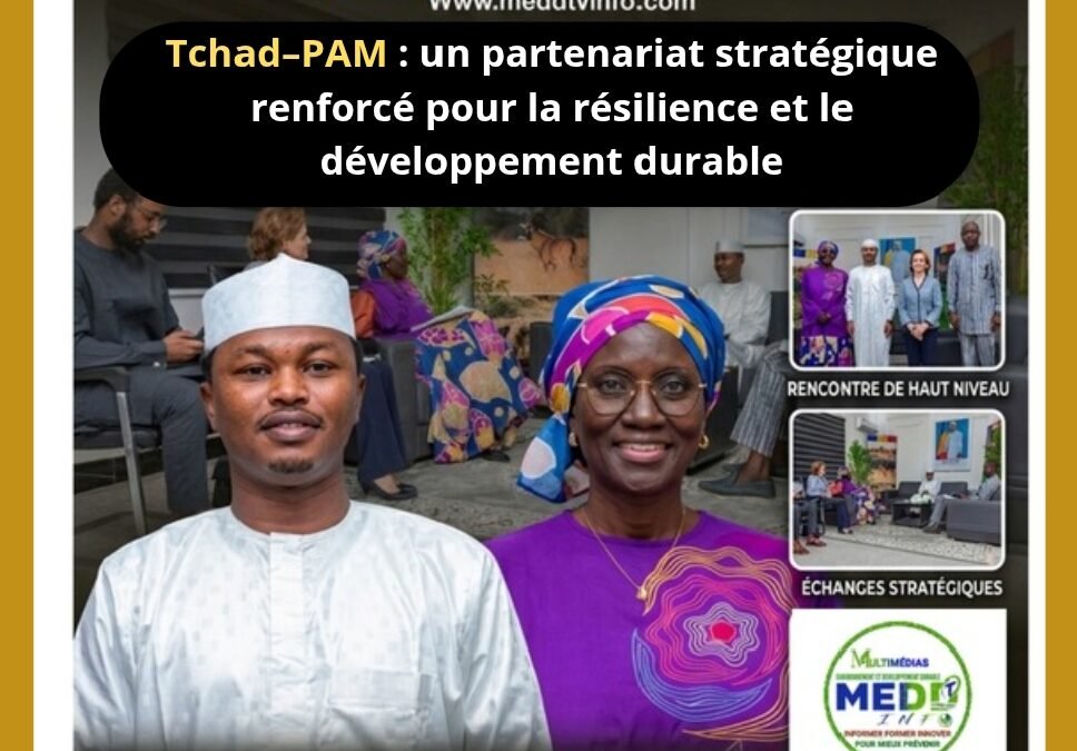 Tchad–PAM : un partenariat stratégique renforcé pour la résilience et le développement durable