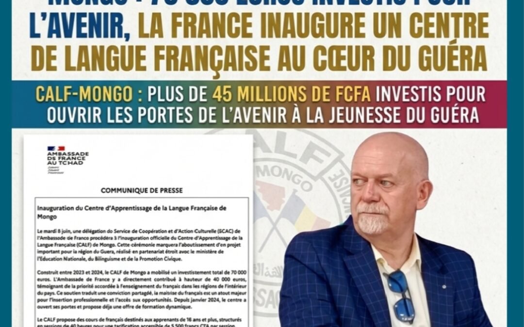 Communiqué-CALF : 70 000 euros investis pour l’avenir, la France inaugure un centre de langue française au cœur du Guéra.