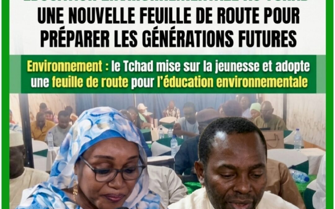 Éducation environnementale au Tchad : une nouvelle feuille de route pour préparer les générations futures