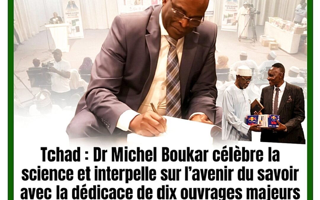 Tchad : Dr Michel Boukar célèbre la science et interpelle sur l’avenir du savoir avec la dédicace de dix ouvrages majeurs