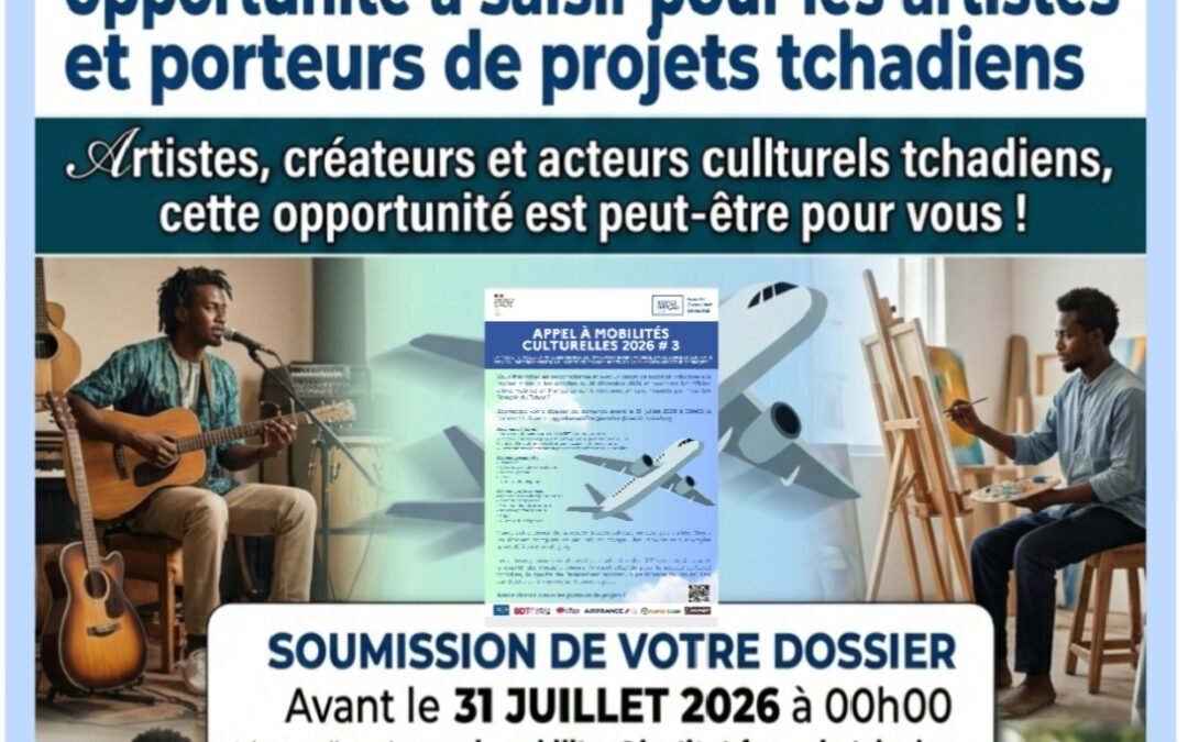 Mobilités culturelles 2026 : une opportunité à saisir pour les artistes et porteurs de projets tchadiens