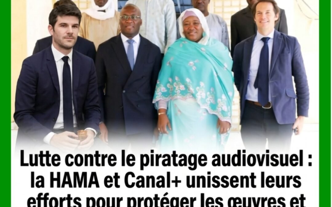 Lutte contre le piratage audiovisuel : la HAMA et Canal+ unissent leurs efforts pour protéger les œuvres et les droits d’auteur