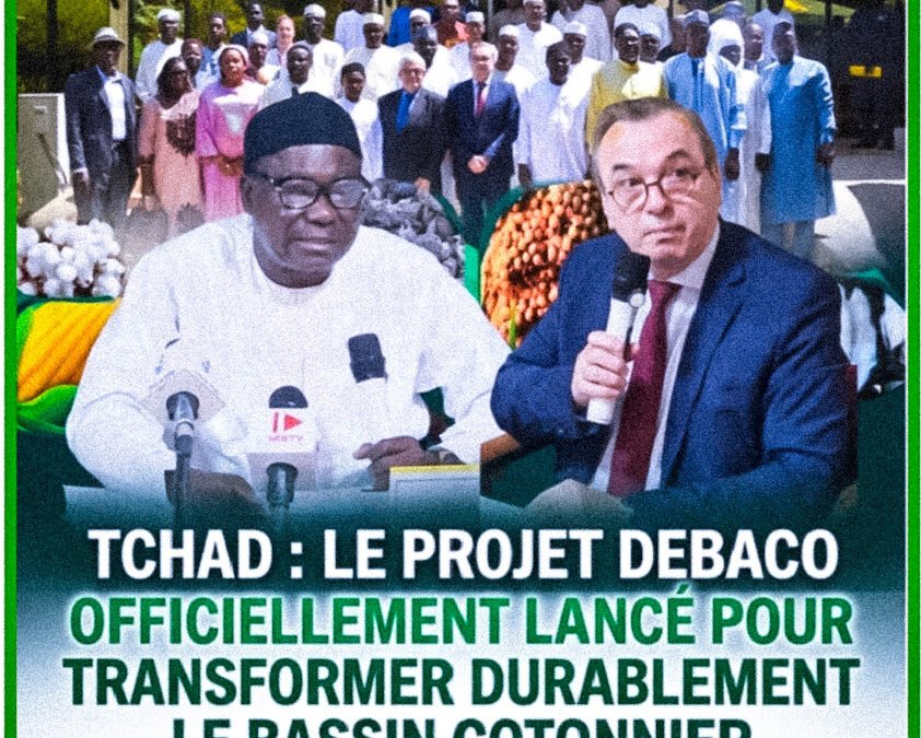 Tchad : le projet DEBACO officiellement lancé pour transformer durablement le bassin cotonnier
