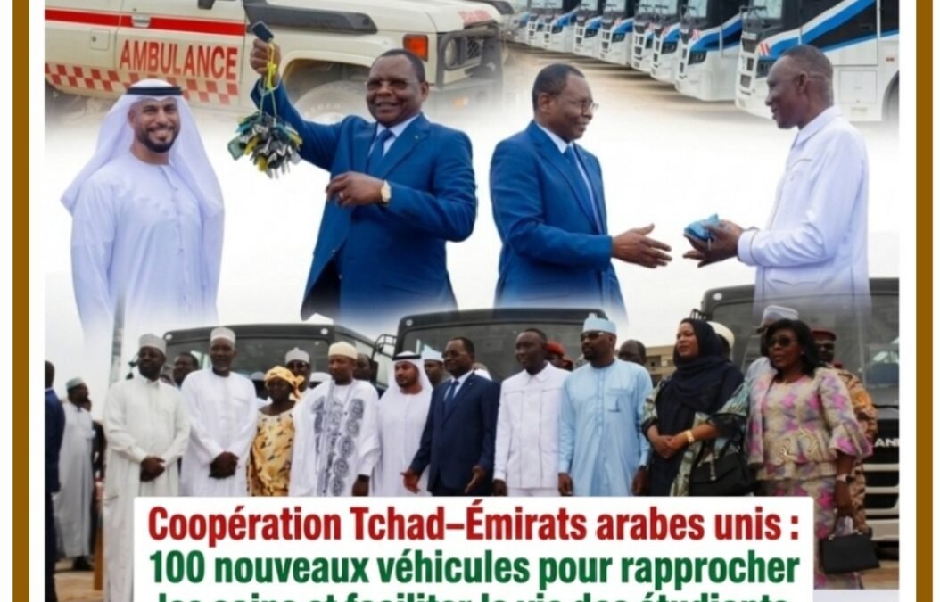 Coopération Tchad–Émirats arabes unis : 100 nouveaux véhicules pour rapprocher les soins et faciliter la vie des étudiants