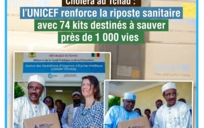 Choléra au Tchad : l’UNICEF renforce la riposte sanitaire avec 74 kits destinés à sauver près de 1 000 vies