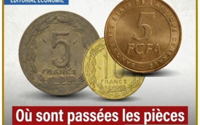 ÉDITORIAL | Où sont passées les pièces de 5 et 10 FCFA ? Quand les petites valeurs disparaissent, c&rsquo;est toute une culture économique qui s&rsquo;efface
