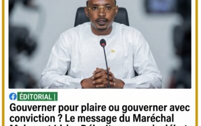 ÉDITORIAL | Gouverner pour plaire ou gouverner avec conviction ? Le message du Maréchal Mahamat Idriss Déby Itno ouvre le débat