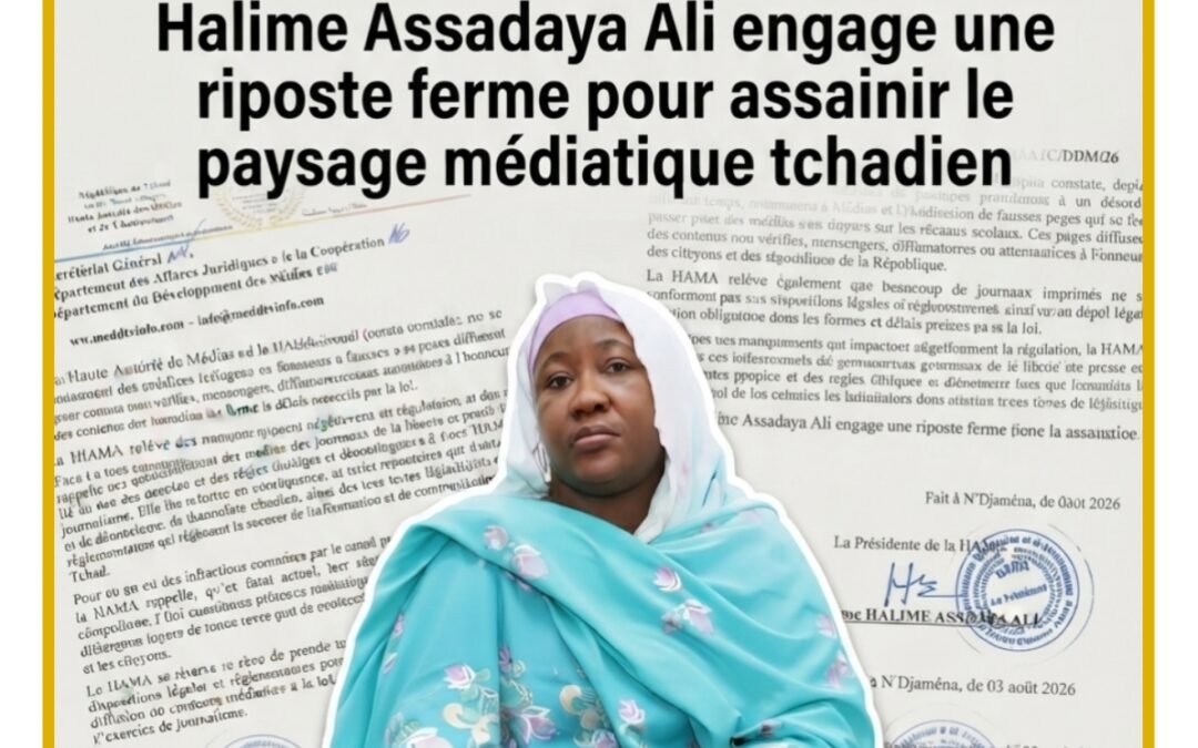 HAMA : Halime Assadaya Ali engage une riposte ferme pour assainir le paysage médiatique tchadien