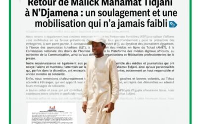 Retour de Malick Mahamat Tidjani à N’Djamena : un soulagement et une mobilisation qui n’a jamais faibli