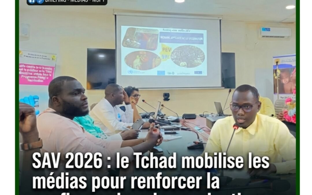 SAV 2026 : le Tchad mobilise les médias pour renforcer la confiance dans la vaccination