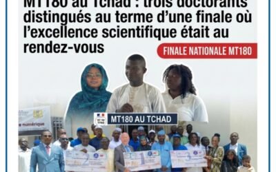 MT180 au Tchad : trois doctorants distingués au terme d’une finale où l’excellence scientifique était au rendez-vous