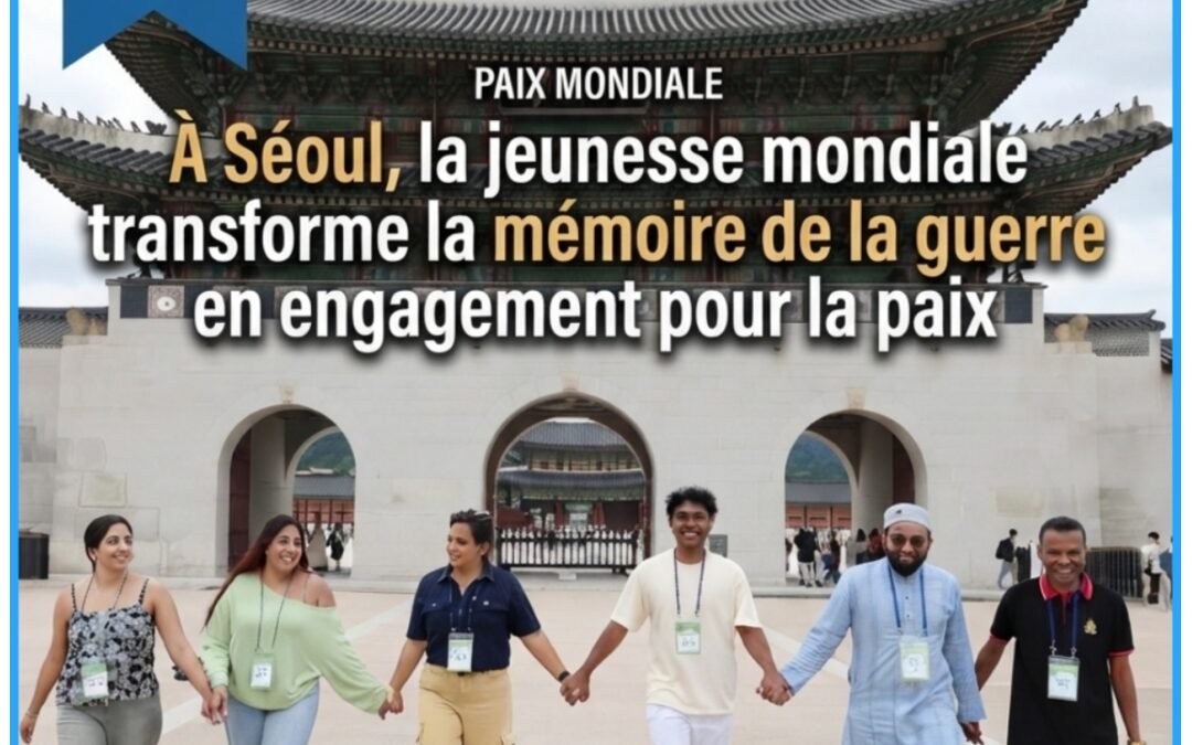 À Séoul, la jeunesse mondiale transforme la mémoire de la guerre en engagement pour la paix