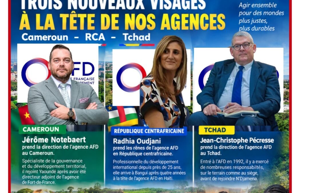 AFD EN AFRIQUE CENTRALE : DU CAMEROUN AU TCHAD, EN PASSANT PAR LA RCA, UNE ACTION AU CŒUR DES TRANSITIONS DURABLES