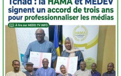 Tchad : la HAMA et MEDEV signent un accord de trois ans pour professionnaliser les médias