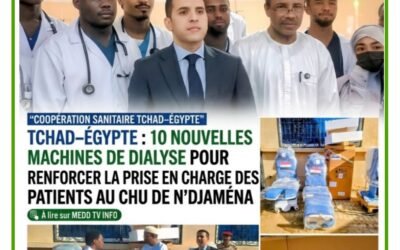 TCHAD–ÉGYPTE : 10 NOUVELLES MACHINES DE DIALYSE POUR RENFORCER LA PRISE EN CHARGE DES PATIENTS AU CHU DE N’DJAMÉNA