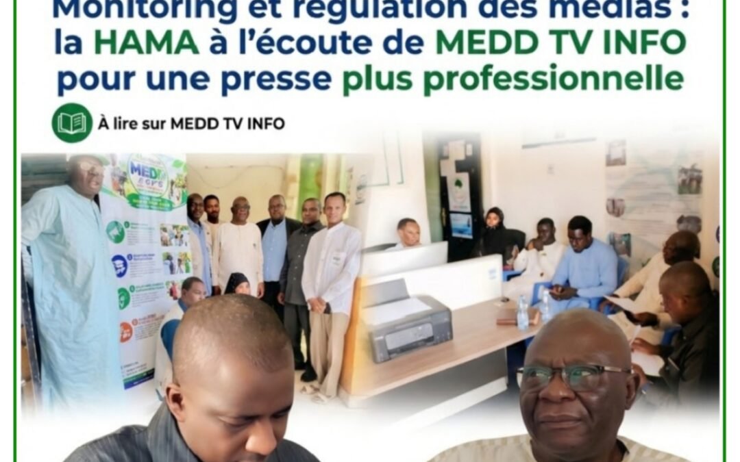 Monitoring et régulation des médias : la HAMA à l’écoute de MEDD TV INFO pour une presse plus professionnelle