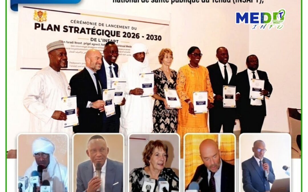 SANTÉ PUBLIQUE : FACE AUX ÉPIDÉMIES, LE TCHAD SE DONNE CINQ ANS POUR RENFORCER SA RIPOSTE SANITAIRE