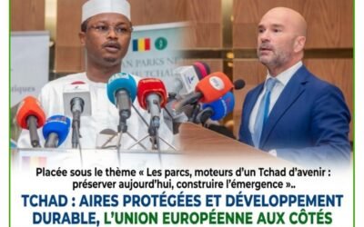TCHAD : AIRES PROTĂGĂES ET DĂVELOPPEMENT DURABLE, LâUNION EUROPĂENNE AUX CĂTĂS DES ACTEURS DE LA CONSERVATION