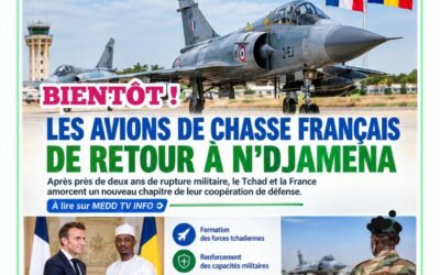 TCHADâFRANCE : LES MIRAGE FRANĂAIS DE RETOUR Ă NâDJAMENA, LE PARI DâUNE COOPĂRATION MILITAIRE RENOUVELĂE